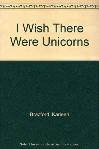 9780771570056: I Wish There Were Unicorns