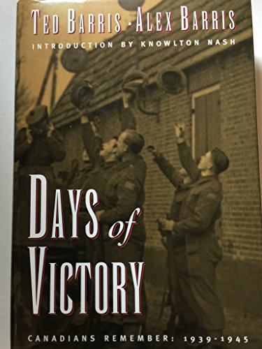 Beispielbild fr Days of victory: Canadians remember: 1939-1945 zum Verkauf von AwesomeBooks