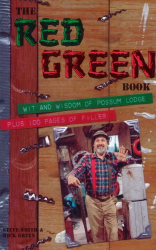 Stock image for The Red Green Book: Wit and Wisdom at Possum LodgePlus 100 Pages of Filler for sale by Once Upon A Time Books