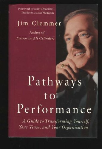 Beispielbild fr Pathways to Performance : A Guide to Transforming Yourself, Your Team and Your Organization zum Verkauf von Better World Books