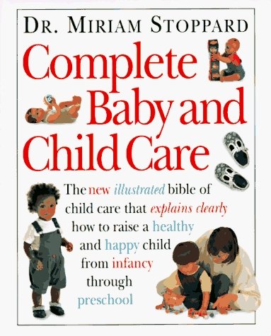 Complete Baby and Child Care (9780771573323) by Stoppard, Miriam