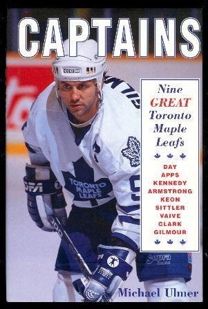 Imagen de archivo de Captains : Nine Great Toronto Maple Leafs a la venta por Better World Books: West
