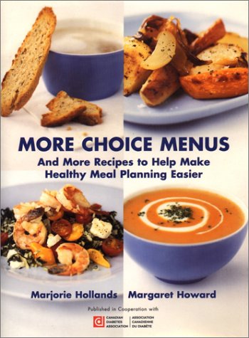 Imagen de archivo de More Choice Menus: And More Recipes to Help Make Healthy Meal Planning Easier a la venta por Books Unplugged