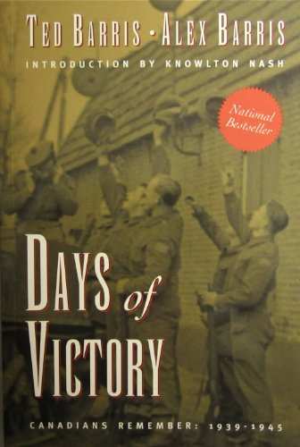 9780771574009: Days of Victory : Canadians Remember 1939-1945