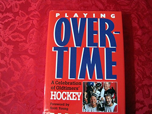 Stock image for Playing Overtime a Celebration of Oldtim for sale by Bayside Books