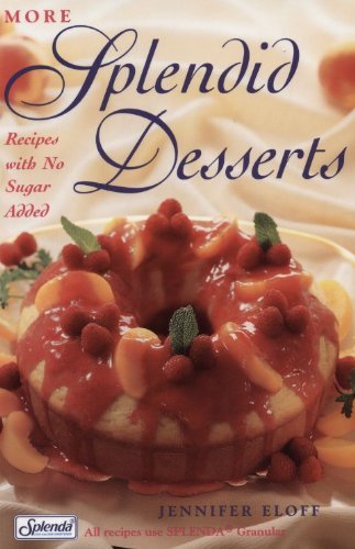 Beispielbild fr More Splendid Deserts Recipes with No Sugar Added (Volume 2) zum Verkauf von ThriftBooks-Dallas