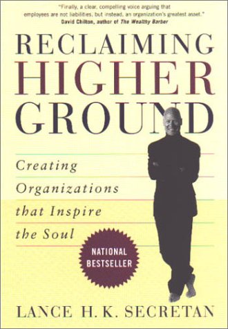 Beispielbild fr Reclaiming Higher Ground : Creating Organizations That Inspire the Soul zum Verkauf von Better World Books