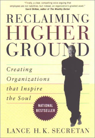 Stock image for Reclaiming Higher Ground : Creating Organizations That Inspire the Soul for sale by Better World Books