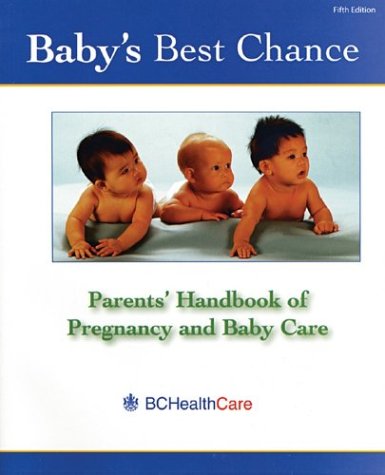 Beispielbild fr Baby's Best Chance: Parents' Handbook of Pregnancy and Baby Care zum Verkauf von ThriftBooks-Dallas
