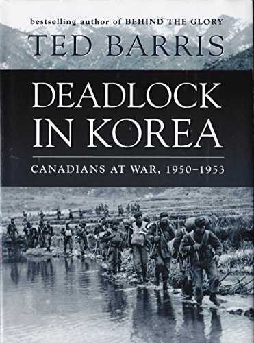 9780771575914: Deadlock In Korea. Canadians At War, 1950-1953