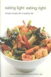 Imagen de archivo de Eating Light and Loving It! : Simple Recipes For Good Health a la venta por Better World Books: West