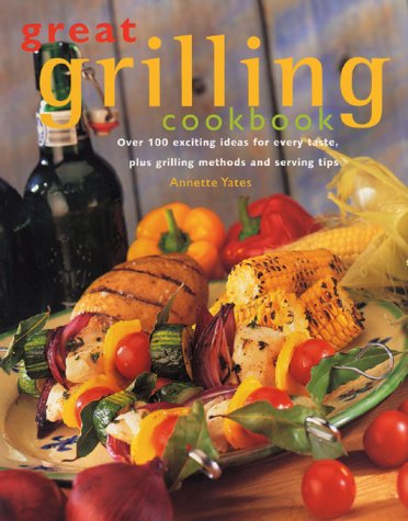 Stock image for Great Grilling Cookbook for sale by Better World Books