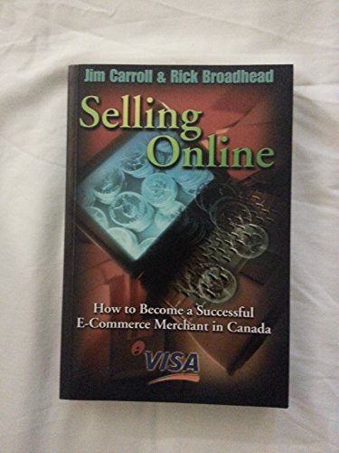 Stock image for Selling Online: How to Develop a Successful E-Commerce Business in Canada for sale by Ergodebooks
