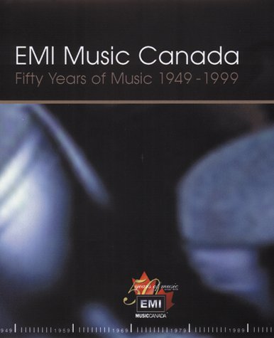 Stock image for Fifty Years of Music : The Story of EMI Music Canada for sale by Better World Books: West