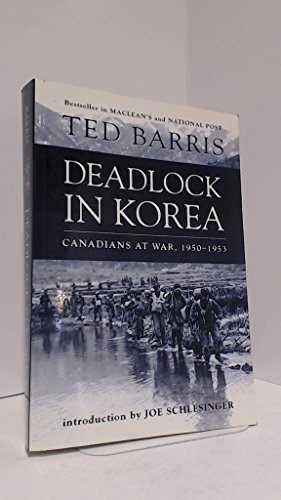 9780771576751: Deadlock in Korea: Canadians at War, 1950-1953