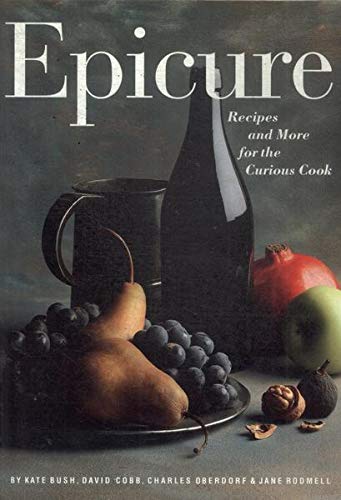 Epicure: Recipes and more for the curious cook (9780771590665) by Bush, Kate