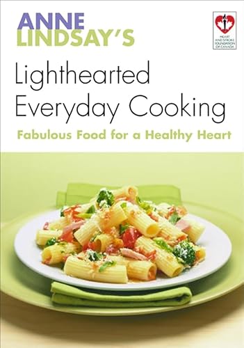 Imagen de archivo de Anne Lindsay's Lighthearted Everyday Cooking a la venta por SecondSale