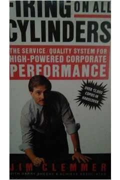 9780771591334: Fyring on All Cylinders. The Service/Quality System for High-Powered Corporate Performance.