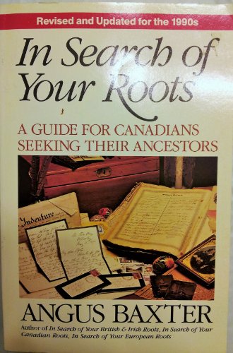 Stock image for In Search of Your Roots: A Guide for Canadians Seeking Their Ancestors. Rev and Updated Ed for sale by Wonder Book