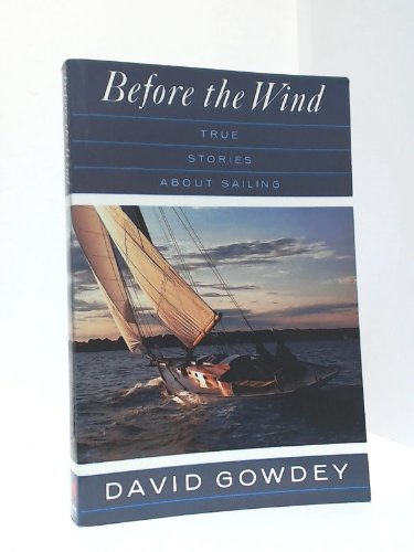 9780771591556: Before the Wind - True Stories About Sailing