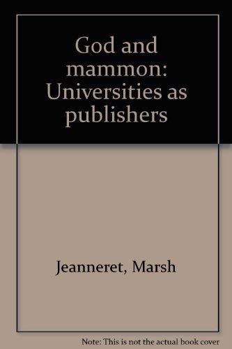 God and Mammon: Universities as Publishers