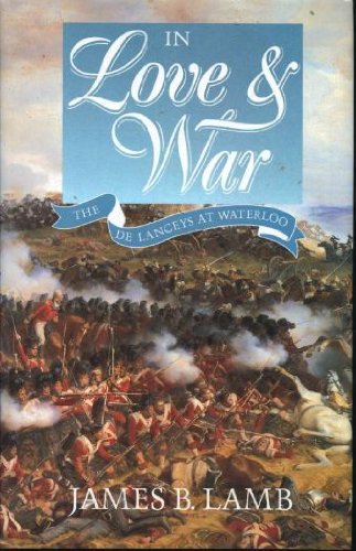 9780771592089: In Love and War: The Delanceys at Waterloo