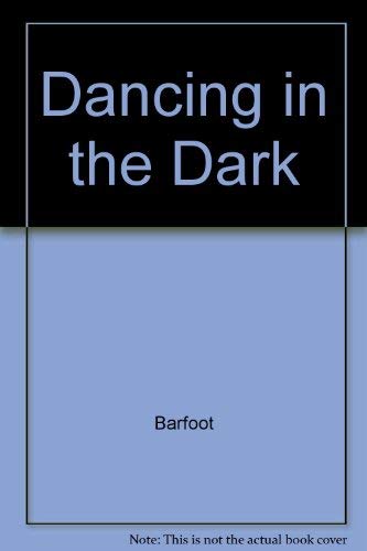 Dancing in the Dark (9780771592621) by Joan Barfoot