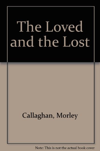 9780771592966: The Loved and the Lost