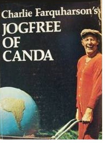 Charlie Farquharson's JOGFREE OF CANADA The Whirld and Other Places: A Pubic School Jogfree