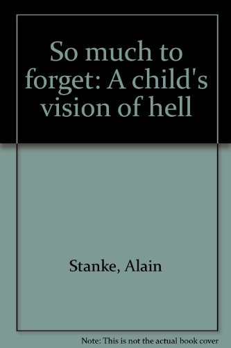 Beispielbild fr So Much to Forget: A Child's Vision of Hell zum Verkauf von Eric James