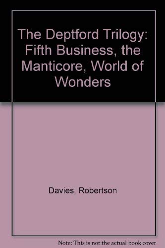 Stock image for The Deptford Trilogy: Fifth Business, The Manticore, World of Wonders for sale by Zoom Books Company