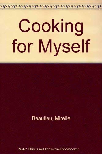 Stock image for Cooking for Myself for sale by Irish Booksellers