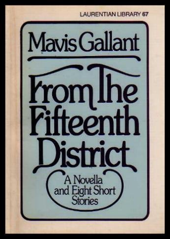 9780771595462: From the Fifteenth District: A novella and eight short stories (Laurentian library)
