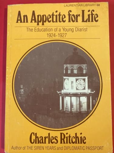 Stock image for An Appetite for Life the Educational of a Young Diarist 1924-1927 for sale by Better World Books