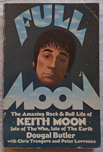 Stock image for Full Moon The Amazing Rock and Roll Life of Keith Moon for sale by ThriftBooks-Dallas
