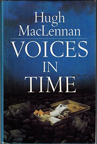 Voices in time (9780771595707) by MacLennan, Hugh