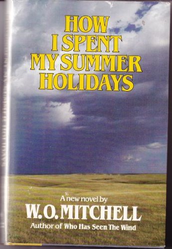 Stock image for How I spent my summer holidays: A novel for sale by Zoom Books Company
