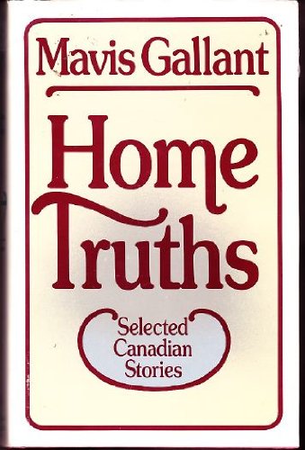 9780771596001: Home truths: Selected Canadian stories