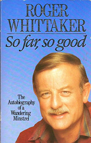 Beispielbild fr So Far, So Good: The Autobiography of a Wandering Minstrel zum Verkauf von ThriftBooks-Atlanta