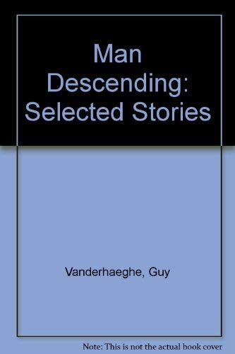 Stock image for Man Descending: Selected Stories for sale by ThriftBooks-Atlanta