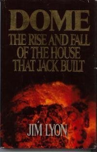 Stock image for Dome: The rise and fall of the house that Jack built for sale by Wonder Book