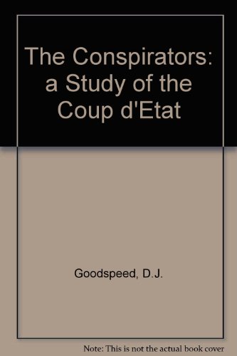 Imagen de archivo de The Conspirators: A Study of the Coup D'Etat a la venta por Pomfret Street Books