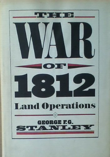 9780771598593: War of 1812: The Land Operations