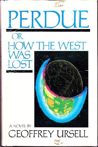 Stock image for Perdue Or How the West Was Lost: A Novel for sale by Edmonton Book Store