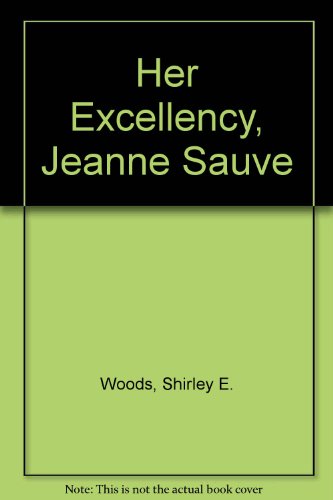 Stock image for Her Excellency Jeanne Sauve for sale by Better World Books