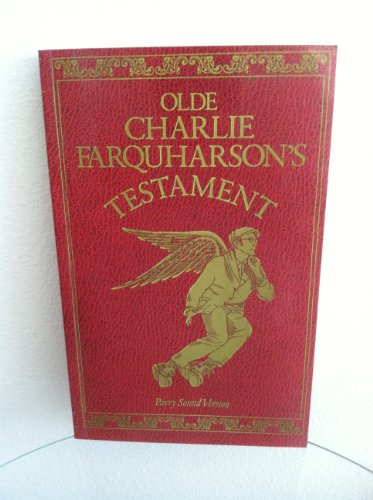 9780771599019: Olde Charlie Farquharson's Testament : from Jennysez to Jobe and after words