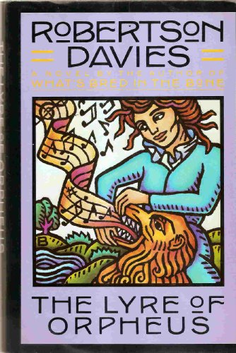 9780771599194: The lyre of Orpheus : a novel / by Robertson Davies