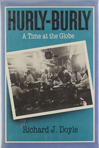 Stock image for Hurly Burly: My Time at the Globe and Mail for sale by Edmonton Book Store