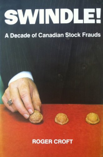 Stock image for Swindle!: A decade of Canadian stock frauds for sale by ThriftBooks-Atlanta