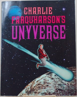 Imagen de archivo de Charlie Farquharson's Unyverse **SIGNED**; Charlie Farquharson's Jogfree of Canada: The Whirld and Other Places a la venta por Lower Beverley Better Books